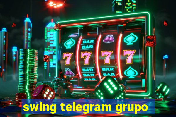 swing telegram grupo